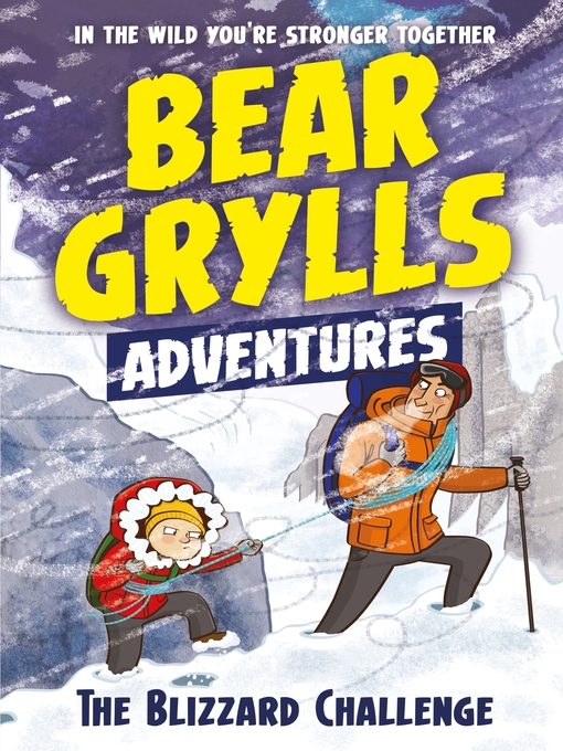 Title details for The Blizzard Challenge by Bear Grylls - Available